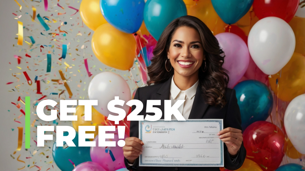 Unlocking Free Grant Money: How to Secure Up to $25,000 for Your Business